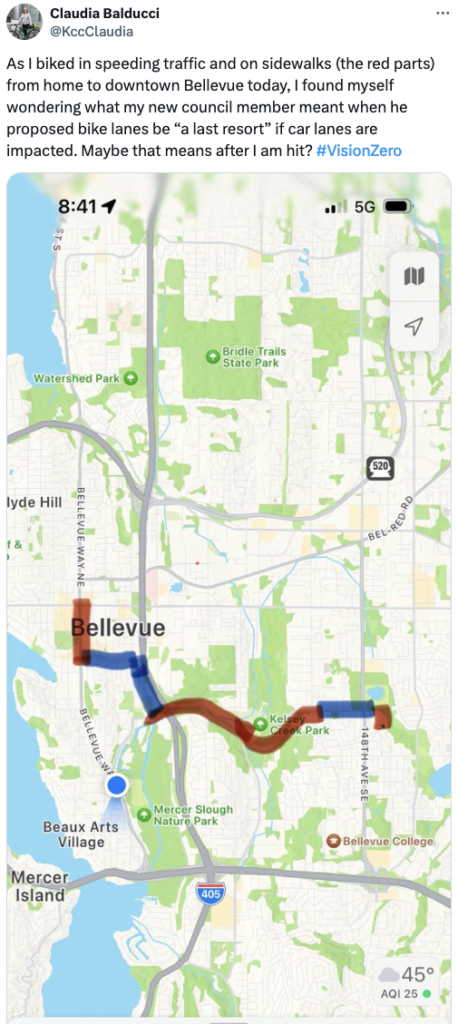 Screenshot of a Tweet from King County Councilmember Claudia Balducci with a map and text: As I biked in speeding traffic and on sidewalks (the red parts) from home to downtown Bellevue today, I found myself wondering what my new council member meant when he proposed bike lanes be “a last resort” if car lanes are impacted. Maybe that means after I am hit? #VisionZero